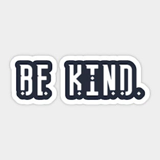 Be kind Sticker